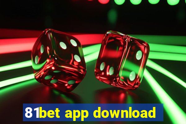 81bet app download